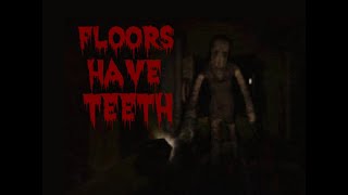 This Horror Game Is CRAZY  Floors Have Teeth [upl. by Thibaud562]