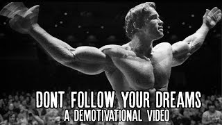 Dont follow your dreams A demotivational video [upl. by Hickie300]