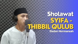 SHOLAWAT SYIFA  SHOLAWAT THIBBIL  Dadan Hermansah [upl. by Hilel]