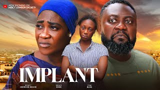 IMPLANT THE MOVIE MERCY JOHNSON OKOJIE YEMI BLAQ GRACE EDOR   2024 LATEST NIGERIAN MOVIE [upl. by Artair]