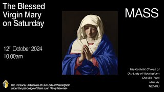 Mass from Our Lady of Walsingham Torquay Mass of the BVM 121024 [upl. by Zednanreh473]