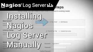 Nagios Log Server Manually Installing Nagios Log Server [upl. by Aiuhsoj55]