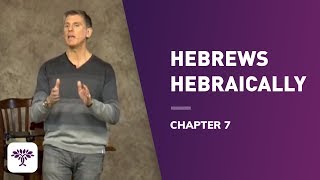 Hebrews Hebraically  Chapter 7 [upl. by Charin]