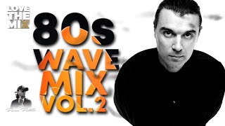 80s WAVE MIX VOL 2  80s Classic Hits  Ochentas Mix by Perico Padilla 80s newwave 80smusic [upl. by Aiveneg903]