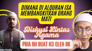 Dimana di Alquran Isa membangkitkan orang mati  Diskusi lintas agama [upl. by Darmit]