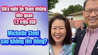 Michelle Steel “ê càng” giữa tâm chấn Đại án tham nhũng Trốn chạy né tránh báo chí [upl. by Mariska]