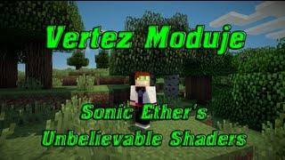 Vertez Moduje 01  Sonic Ethers Unbelievable Shaders  Minecraft 125 [upl. by Ona]