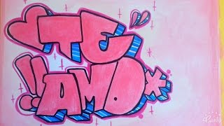 COMO HACER GRAFFITI EN PAPEL TE AMO  FER ART [upl. by Hoj141]