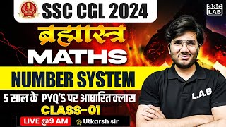 SSC CGL MATHS 2024  SSC CGL MATHS NUMBER SYSTEM LAST 5 YEARS QUESTIONS  BY UTKARSH SIR [upl. by Eillek]