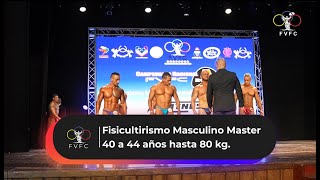 Fisiculturismo Masculino Master 40 a 44 años hasta 80 kg [upl. by Herta]