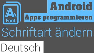 Schriftart ändern  Android Apps Programmieren Deutsch  German [upl. by Crystal]