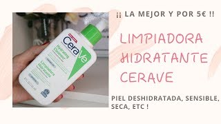 LA MEJOR LIMPIADORA HIDRATANTE QUE HE PROBADO LOW COST  CERAVE [upl. by Monahon]