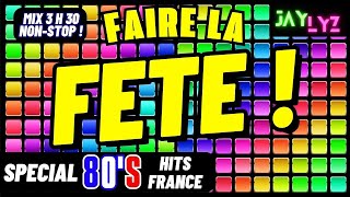 LE MEILLEUR DE LA FETE  Hits Chansons Françaises Années 80  fête hitsannées80 années80 [upl. by Acherman974]