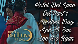 Hotel Del Luna Ost Pt1 Another Day [upl. by Kesley]