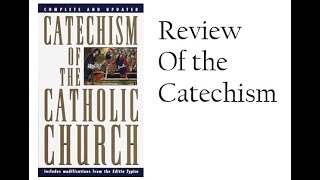 Part 3 Catechism of the Catholic Church Review [upl. by Fellner311]