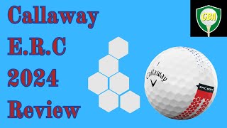 Callaway ERC Soft Golf Ball Review 2024 [upl. by Nalyk]