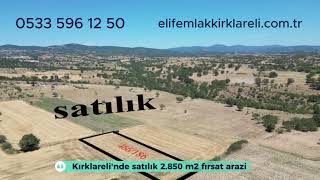 Kırklarelinde satılık 2850 m2 fırsat arazi [upl. by Kirenoj163]