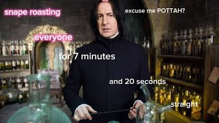 snape roasting everyone for 7 minutes and 20 seconds straight [upl. by Ettezil]