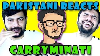 Pakistani Reacts to CARRYMINATI [upl. by Seabury]