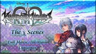 Kingdom Hearts Unchained χ amp Union Cross  The χ Scenes Full Movie All Main Cutscenes HD [upl. by Rehoptsirhc284]