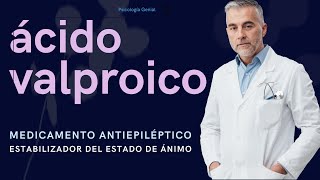 ÁCIDO VALPROICO 💊  PARA QUÉ SIRVE EFECTOS SECUNDARIOS MECANISMO DE ACCIÓN Y CONTRAINDICACIONES [upl. by Dreher]