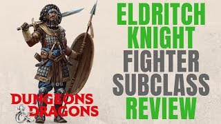 Fighter Eldritch Knight Martial Archetype  DampD 5e Subclass Series [upl. by Churchill]