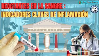 REACTANTES EN LA SANGRE INDICADORES CLAVES DE INFLAMACION [upl. by Shaylah]