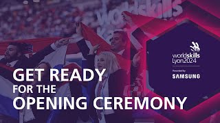 Get ready for WorldSkills Lyon 2024 Opening Ceremony [upl. by Derwon]