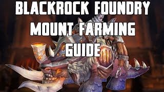 Blackrock Foundry Mount Farming Guide [upl. by Cosetta390]