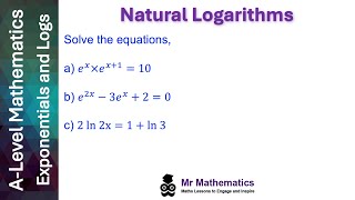 Solving Equations with Natural Logarithms  Mr Mathematics [upl. by Kliman]