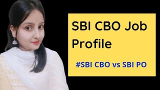 SBI CBO Job profile roles and responsibilities  SBI CBO vs SBI PO [upl. by Correy]