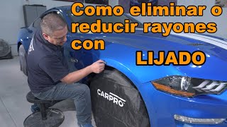 Como eliminar o reducir rayones en pintura con Lijado [upl. by Ro]