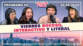 ViernesTrece ROCOSO INTERACTIVO Y LITERAL  PROGRAMA 69 del 300824 [upl. by Huberto418]