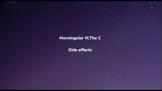 Morningstar ftThe CSide effectsLyricҮгтэй [upl. by Eitten]