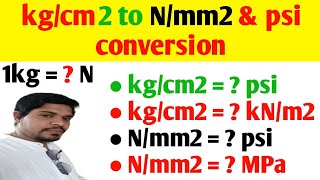 1 kg   Newton and convert kgcm2 to Nmm2psi MPa amp kNm2  1 kg is equal to how many Newton [upl. by Liba494]