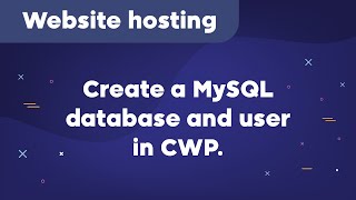 How to create a MySQL database and user in CWP [upl. by Autrey]