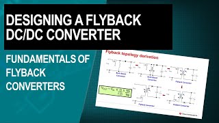 Designing a flyback DCDC converter  Fundamentals of flyback converters [upl. by Nnylyam251]