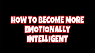 7 Easy Steps to Boost Your Emotional Intelligence [upl. by Aroled]