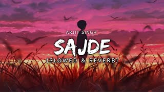 Sajde Slowed  Reverb  Arijit Singh NihiraJoshi  Kill Dil  Lofi Mix Pack lofi [upl. by Amik]