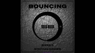 Stephan Crown amp EiZer G  Bouncing Original mix [upl. by Rutledge]