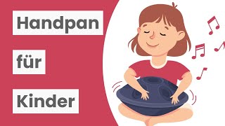 Kinderleicht amp ohne Noten Entdecke die Handpan für dein Kind [upl. by Akedijn]