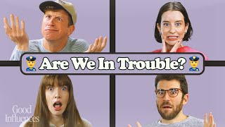 Are We In Trouble Good Influences Episode 71 [upl. by Ander859]