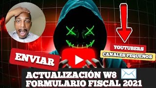 🚨actualización fiscal w8 2021 2024 formulario fiscal enviar antes del día 10 de diciembre 2024 🔴⚠️🤔 [upl. by Etteniotna]