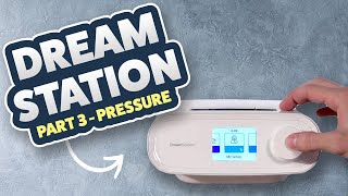 Philips Respironics Deamstation Review  Tutorial Part 3 of 3  Changing Pressure Levels [upl. by Telocin]