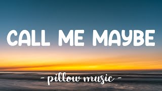 Call Me Maybe  Carly Rae Jepsen Lyrics 🎵 [upl. by Taryn]