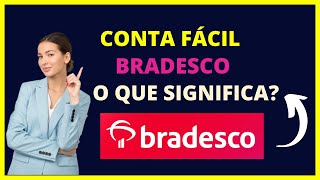 Conta Fácil Bradesco o que é [upl. by Ozzie125]