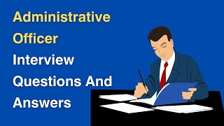 Administrative Officer Interview Questions And Answers [upl. by Borgeson]