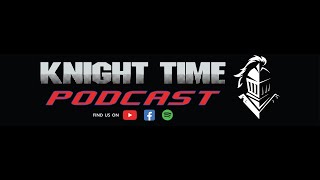 Knight Time Podcast 310724 [upl. by Anad]