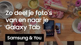 Foto’s delen van en naar je tablet  Samsung amp You [upl. by Pucida22]