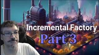 Incremental Factory like Factorio with out graphics p3 [upl. by Nagrom]